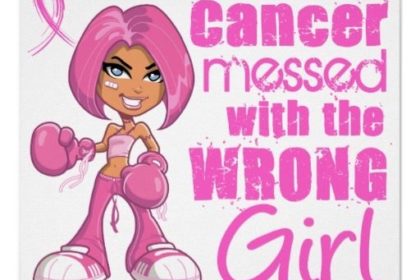 Cancer Messed with the Wrong Girl breast cancer quotes